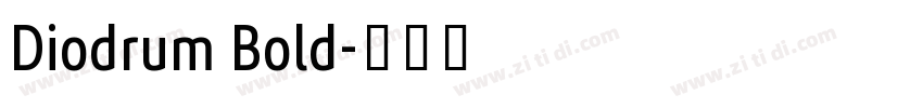 Diodrum Bold字体转换